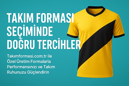 Takım Forması Seçim Rehberi – Profesyonel Spor ve Özel Üretim Forma İpuçları
